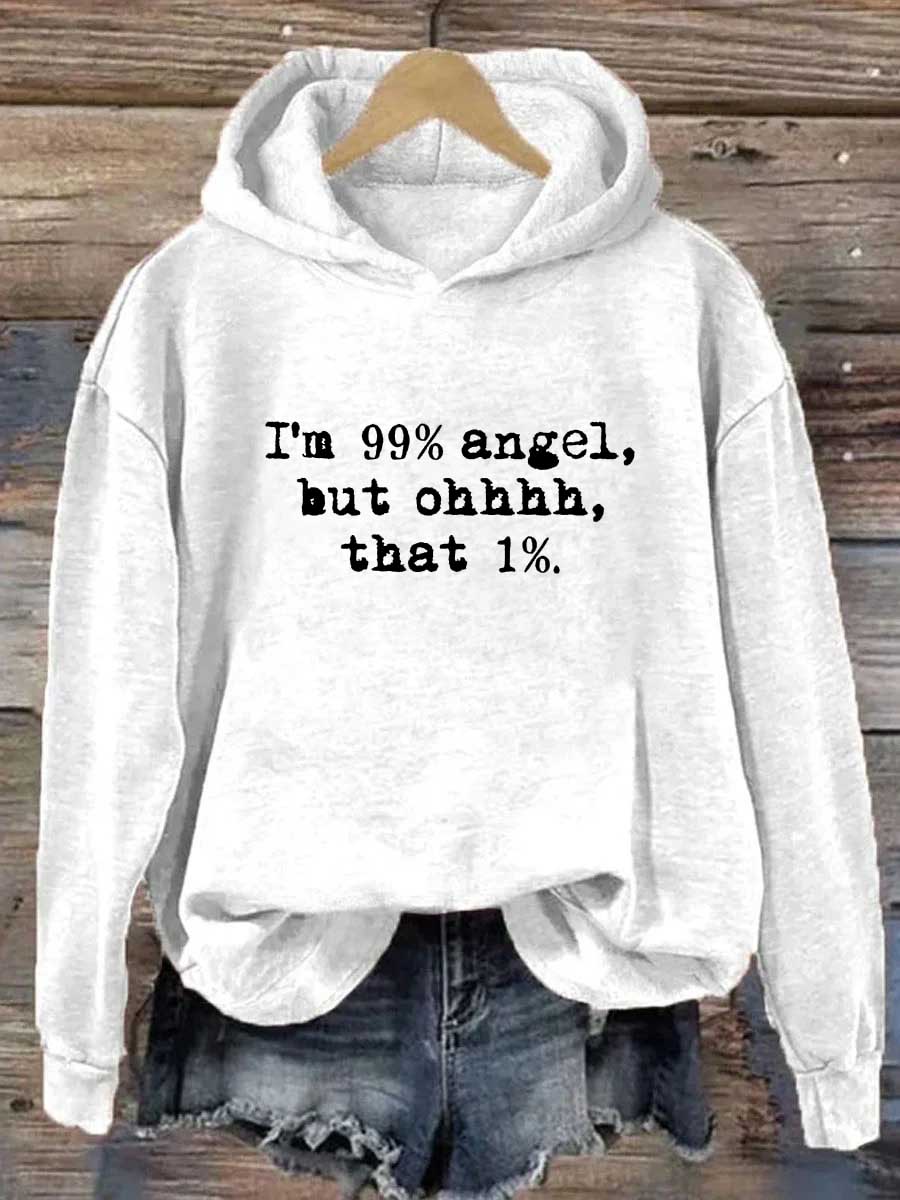 I'm 99% Angel But Ohhhhh That 1% Hoodie