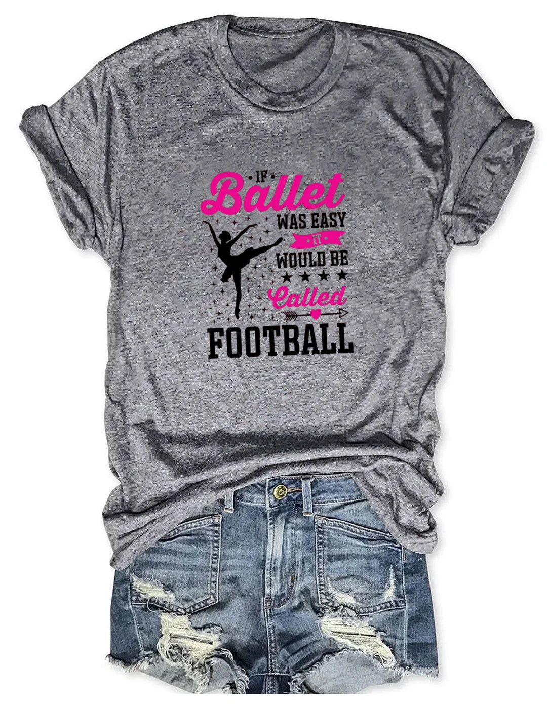 Ballet is hard (that's why it's not called football) - dance shirts