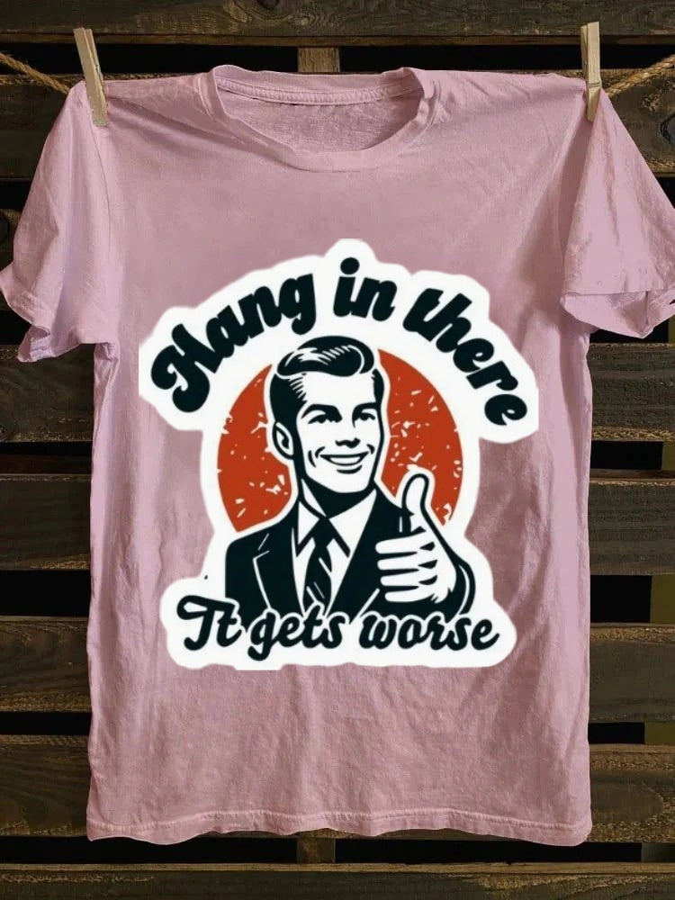 Retro satirical and humorous T-shirt - "Hold on, things will get worse" with an interesting pattern T-shirt