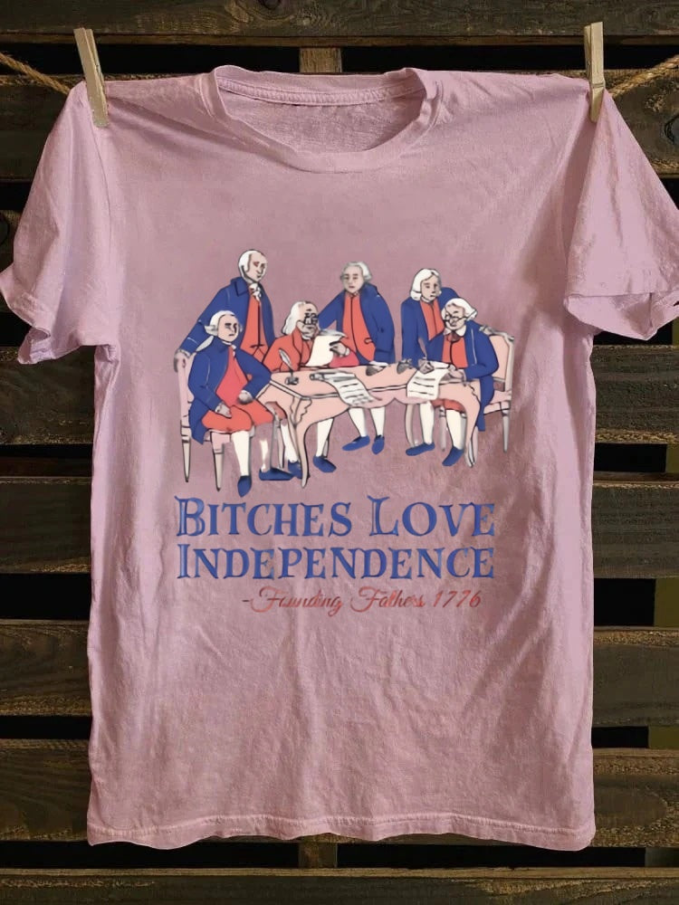 Bitches Love Independence T-shirt
