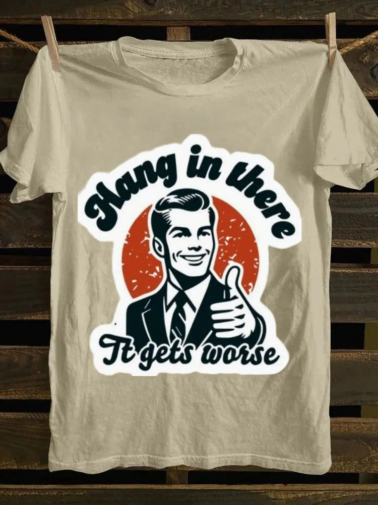 Retro satirical and humorous T-shirt - "Hold on, things will get worse" with an interesting pattern T-shirt