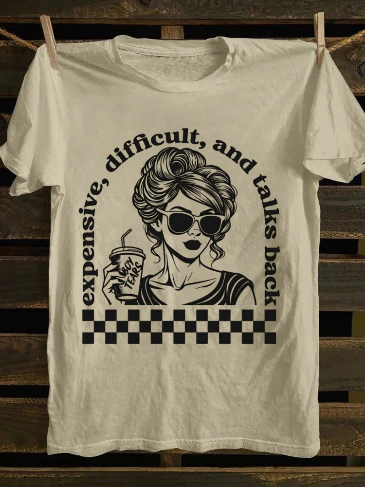 Retro Sassy Lady "Expensive, Difficult, and Talks Back" Printed T-shirt