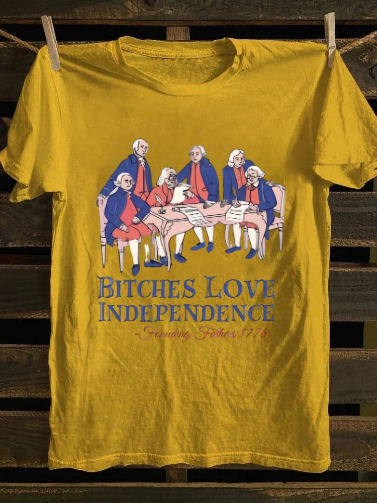Bitches Love Independence T-shirt