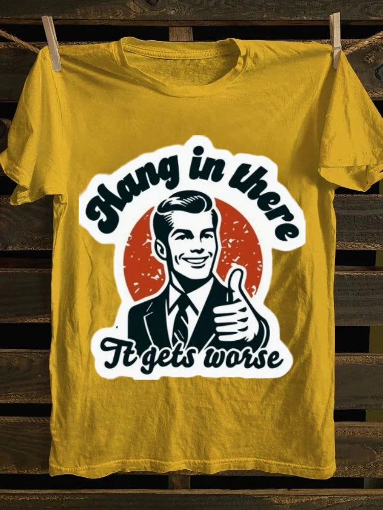 Retro satirical and humorous T-shirt - "Hold on, things will get worse" with an interesting pattern T-shirt