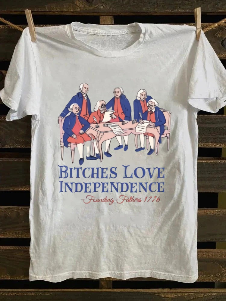 Bitches Love Independence T-shirt