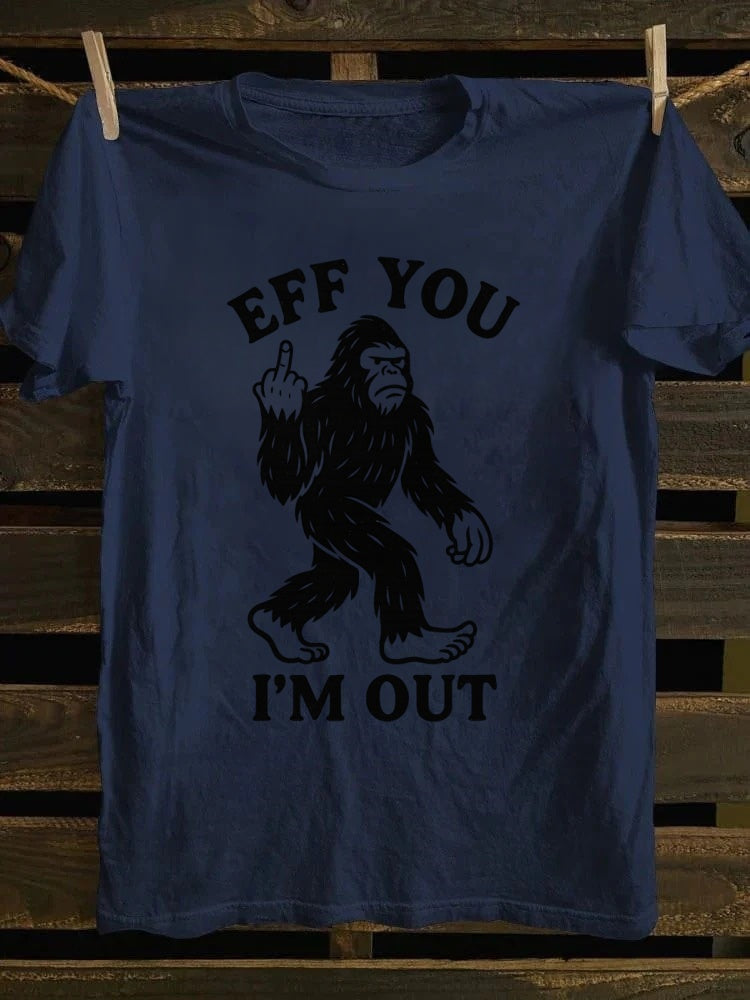 Retro Funny Bigfoot Graphic Tee - 'Eff You I'm Out' Design
