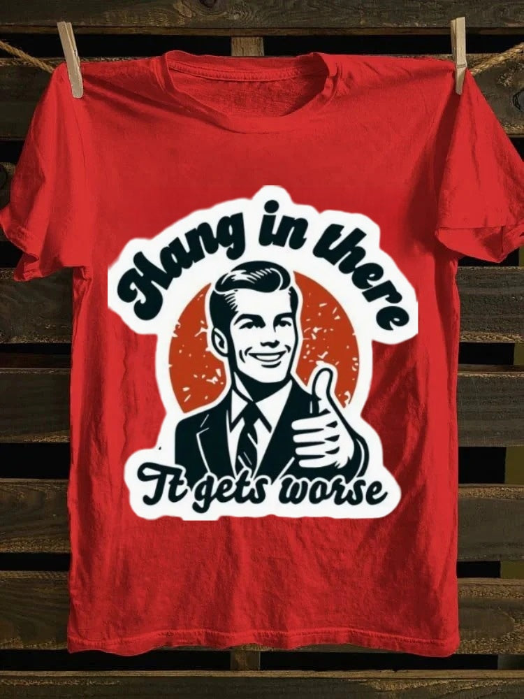 Retro satirical and humorous T-shirt - "Hold on, things will get worse" with an interesting pattern T-shirt