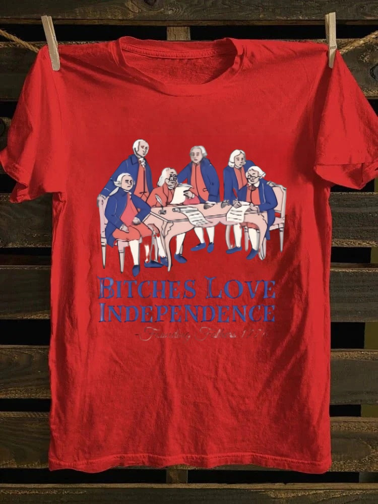 Bitches Love Independence T-shirt