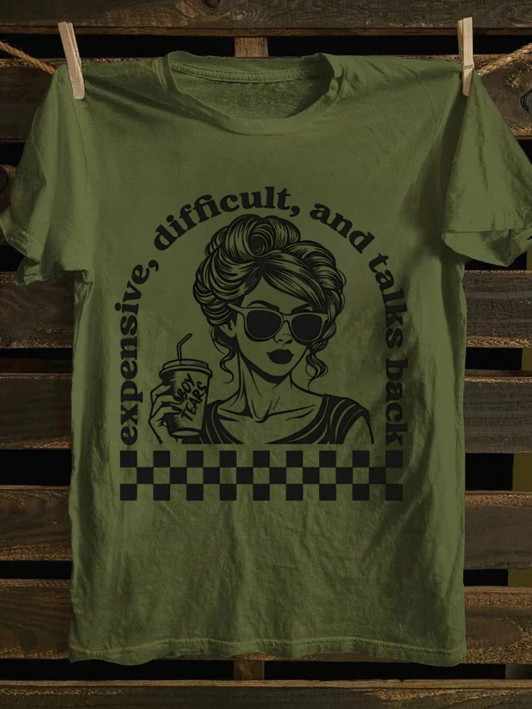 Retro Sassy Lady "Expensive, Difficult, and Talks Back" Printed T-shirt