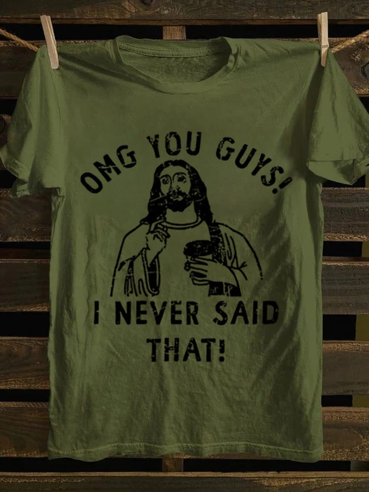 Retro style pattern T-shirt -100% pure cotton soft, casual and versatile, fun "Oh my, you guys! I never said it!" design