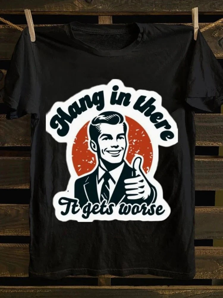 Retro satirical and humorous T-shirt - "Hold on, things will get worse" with an interesting pattern T-shirt