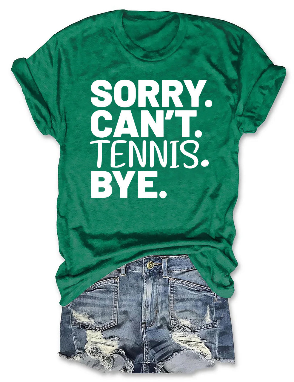 Sorry Can't Tennis Bye T-shirt