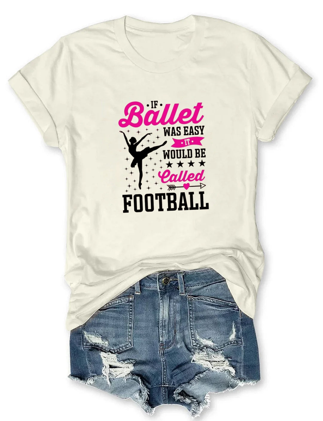Ballet is hard (that's why it's not called football) - dance shirts