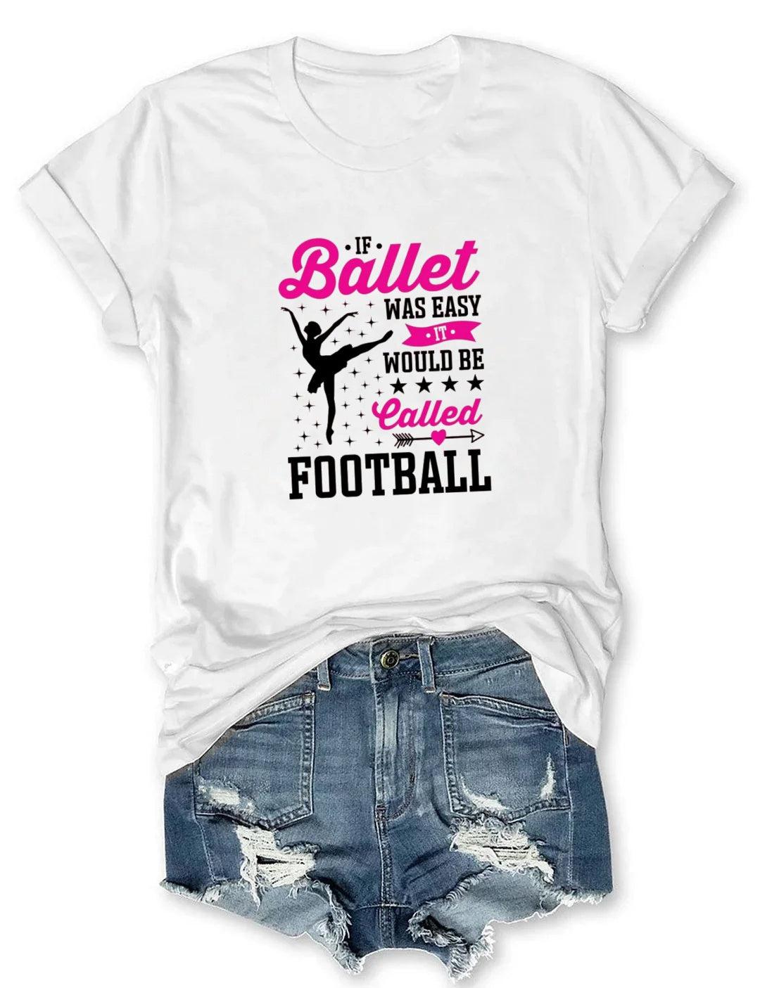 Ballet is hard (that's why it's not called football) - dance shirts