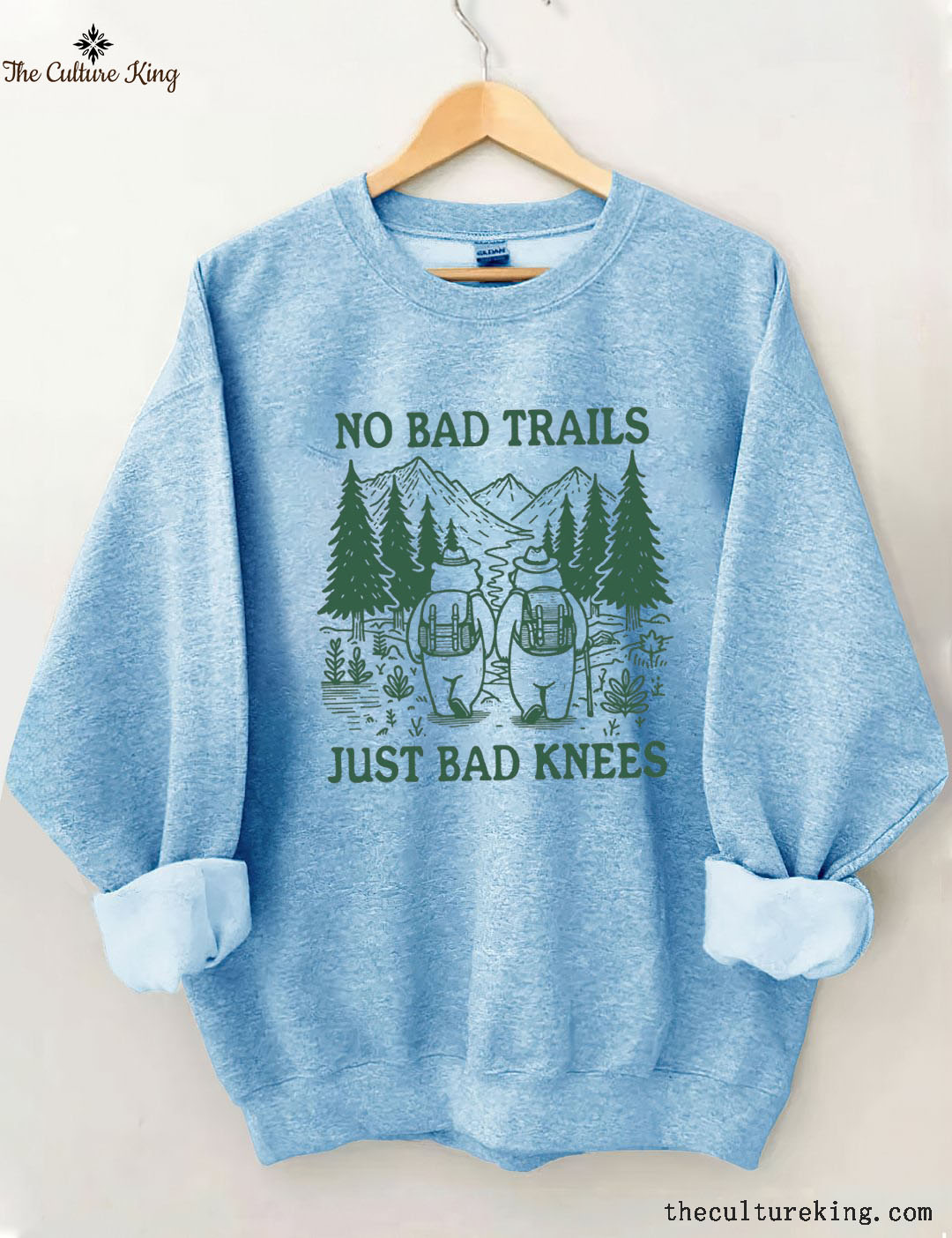 No Bad Trails Just Bad Knees,Hiking Sweatshirt
