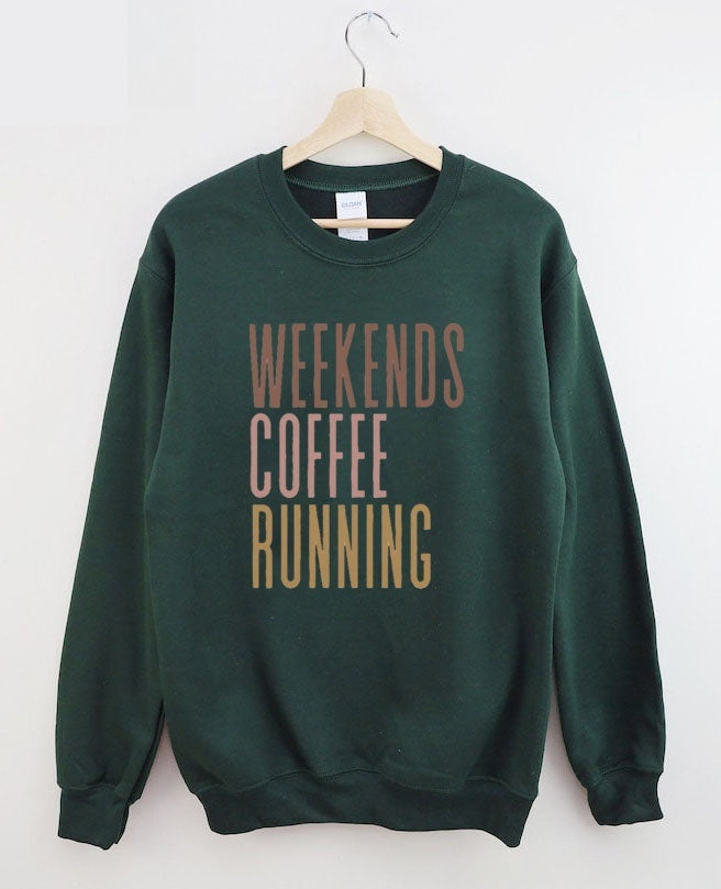 Weekends Coffee Running Sweatshirt
