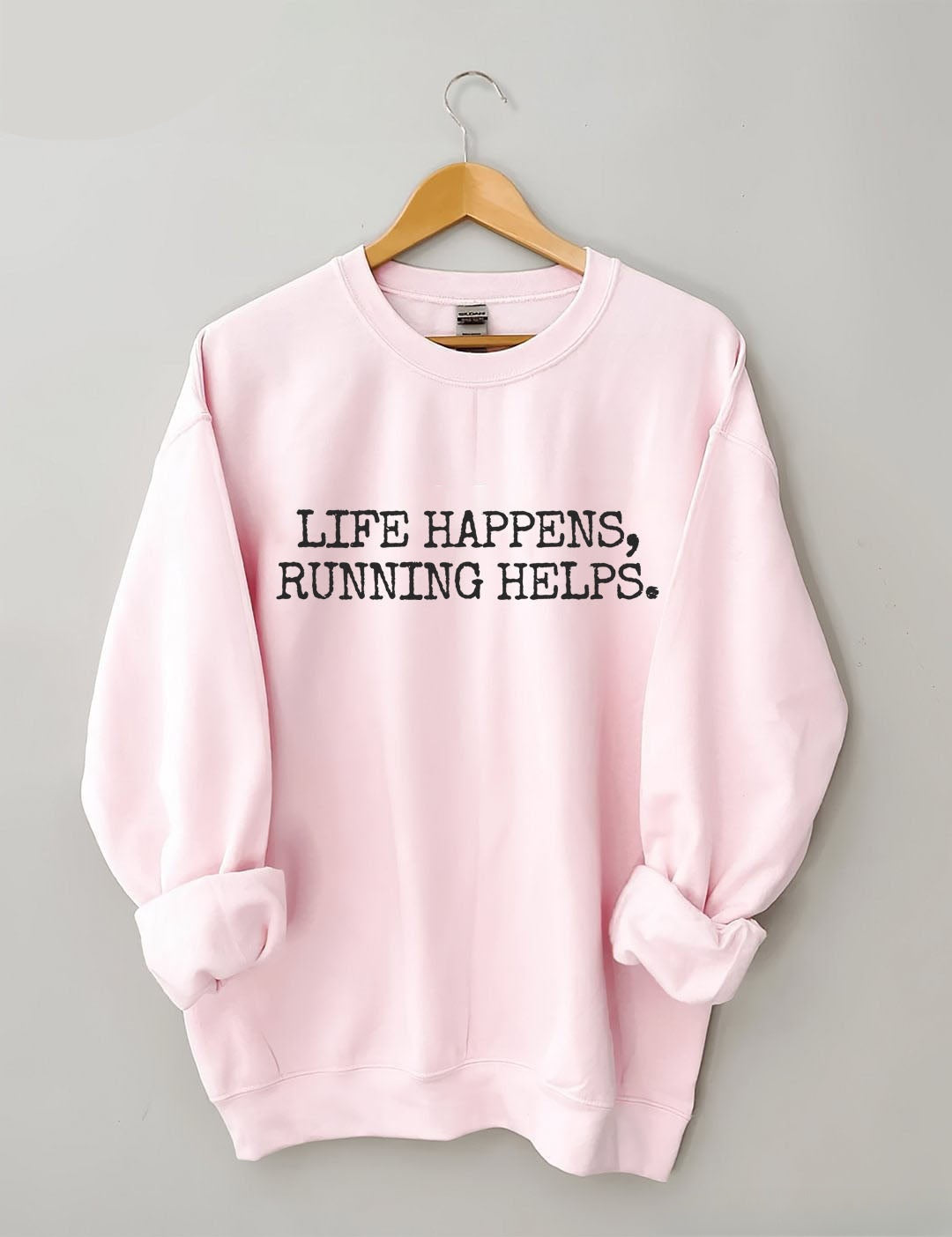 Life Happens Running Helps Sweatshir