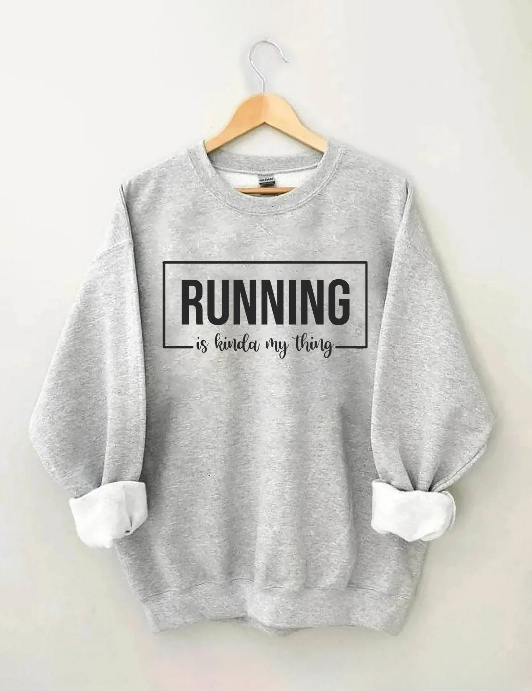Running Is Kinda My Thing Sweatshirt