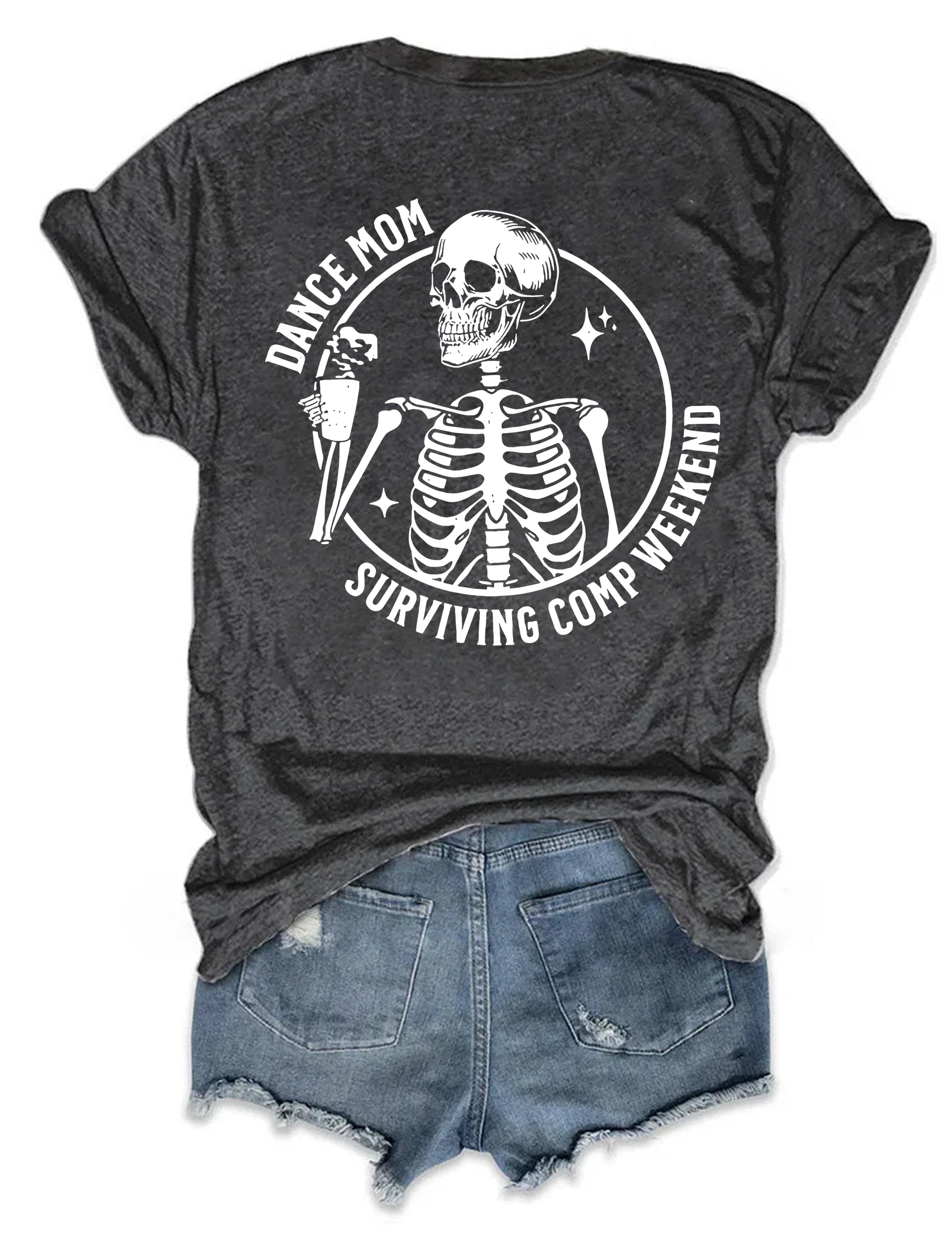 Funny Dance Mom Surviving Comp Weekend T-shirt