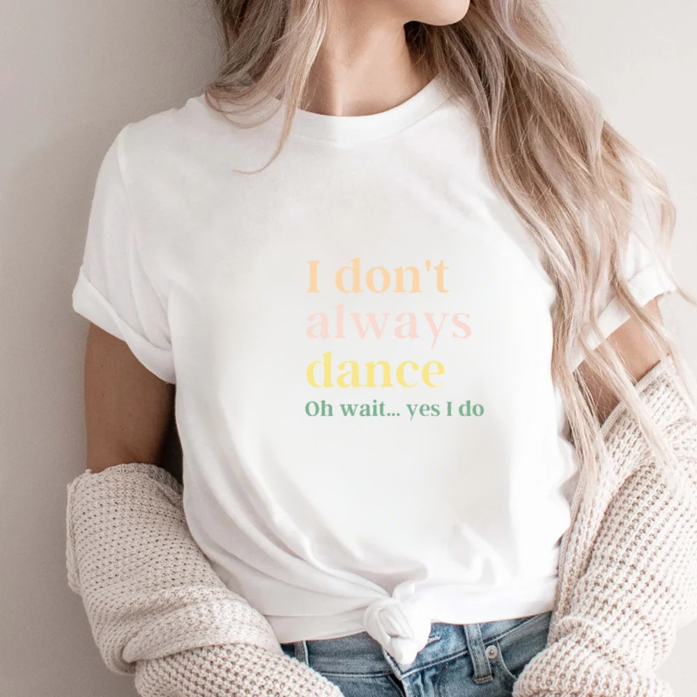 I Don’t Always Dance… Just When the Music Plays