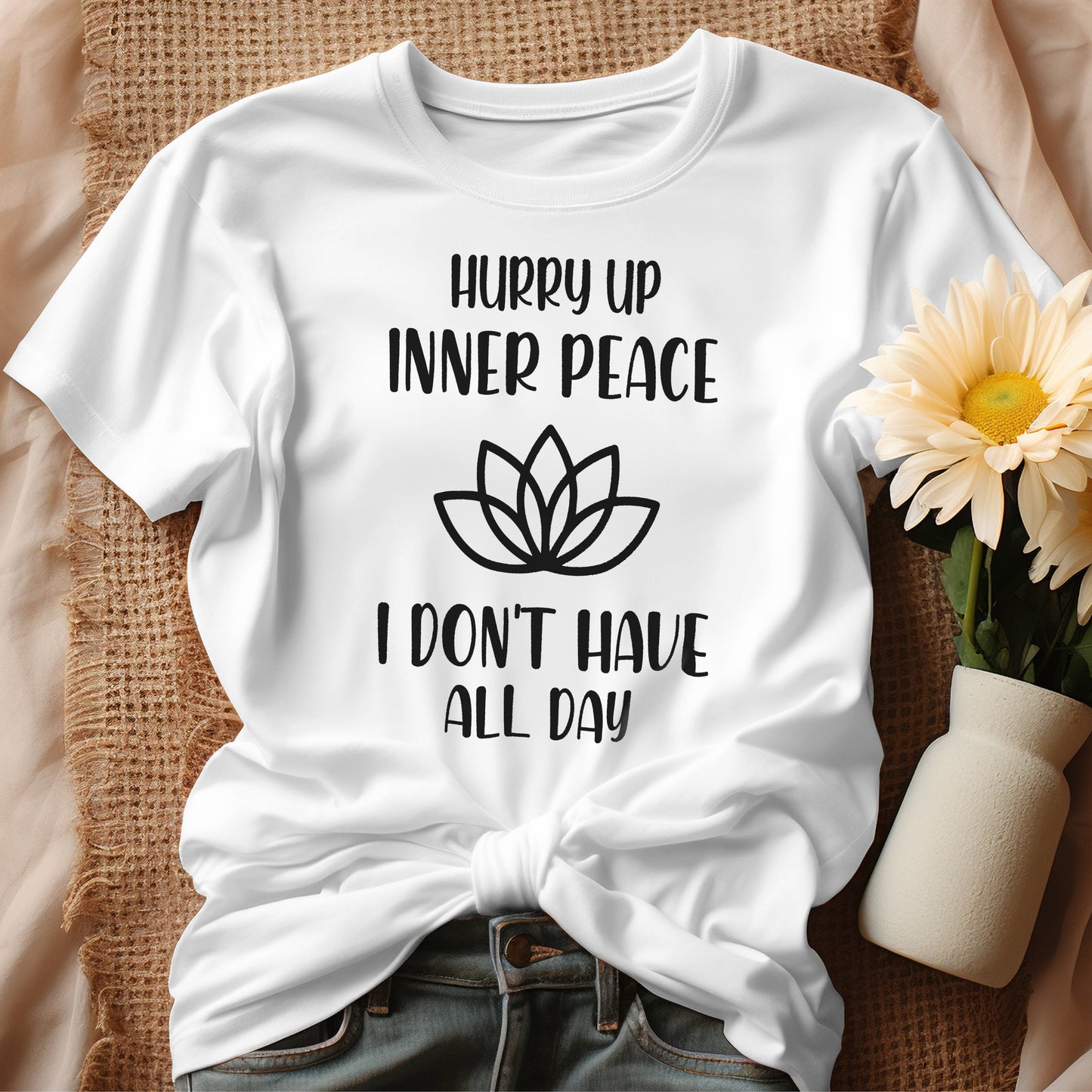 Hurry Up Inner Peace T-Shirt