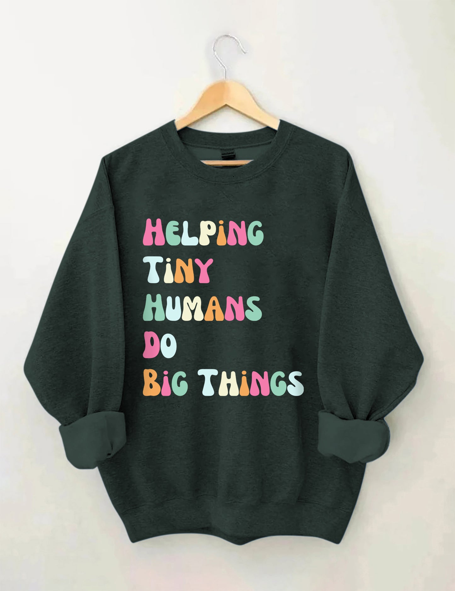 Helping Tiny Humans Do Big Things Sped Teacher Sweatshirt