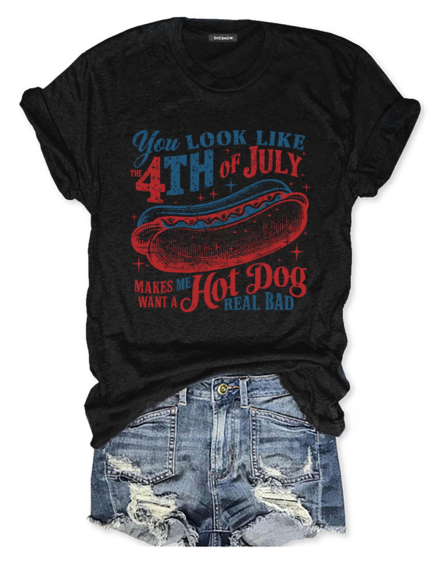 You Look Like The 4th Of July T-Shirt