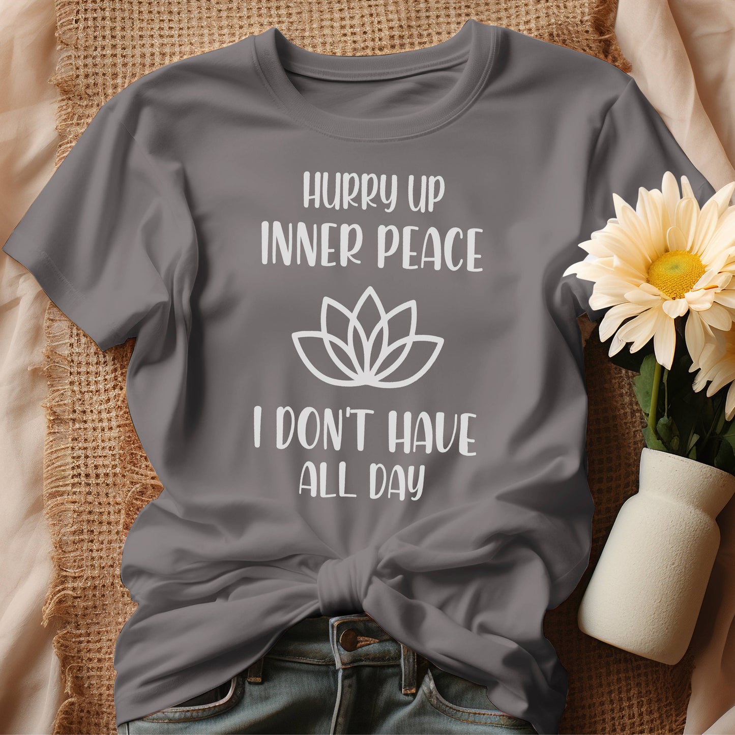 Hurry Up Inner Peace T-Shirt