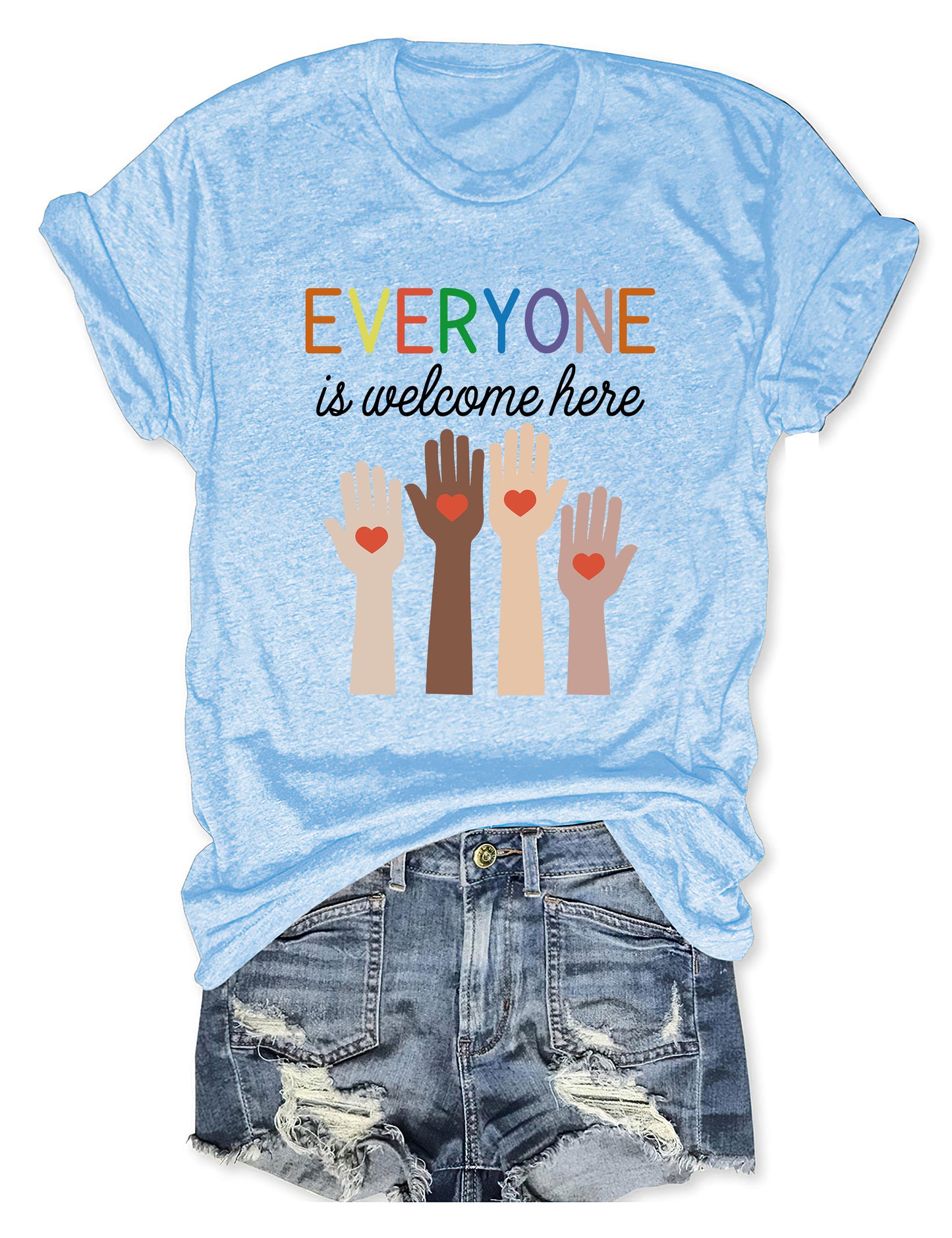 Everyone Is Welcome Here T-shirt