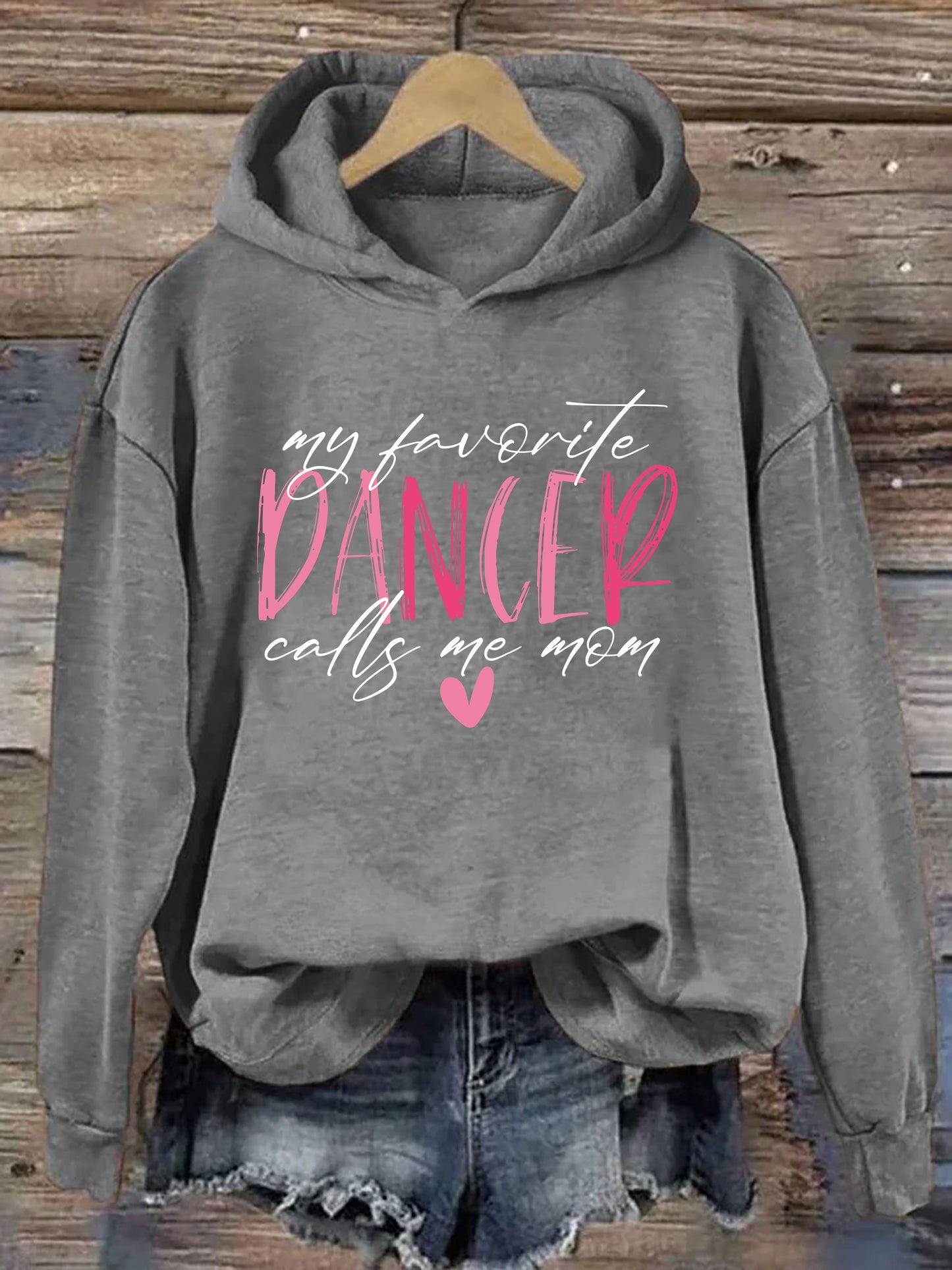 My Favorite Dancer Calls Me Mom Hoodie