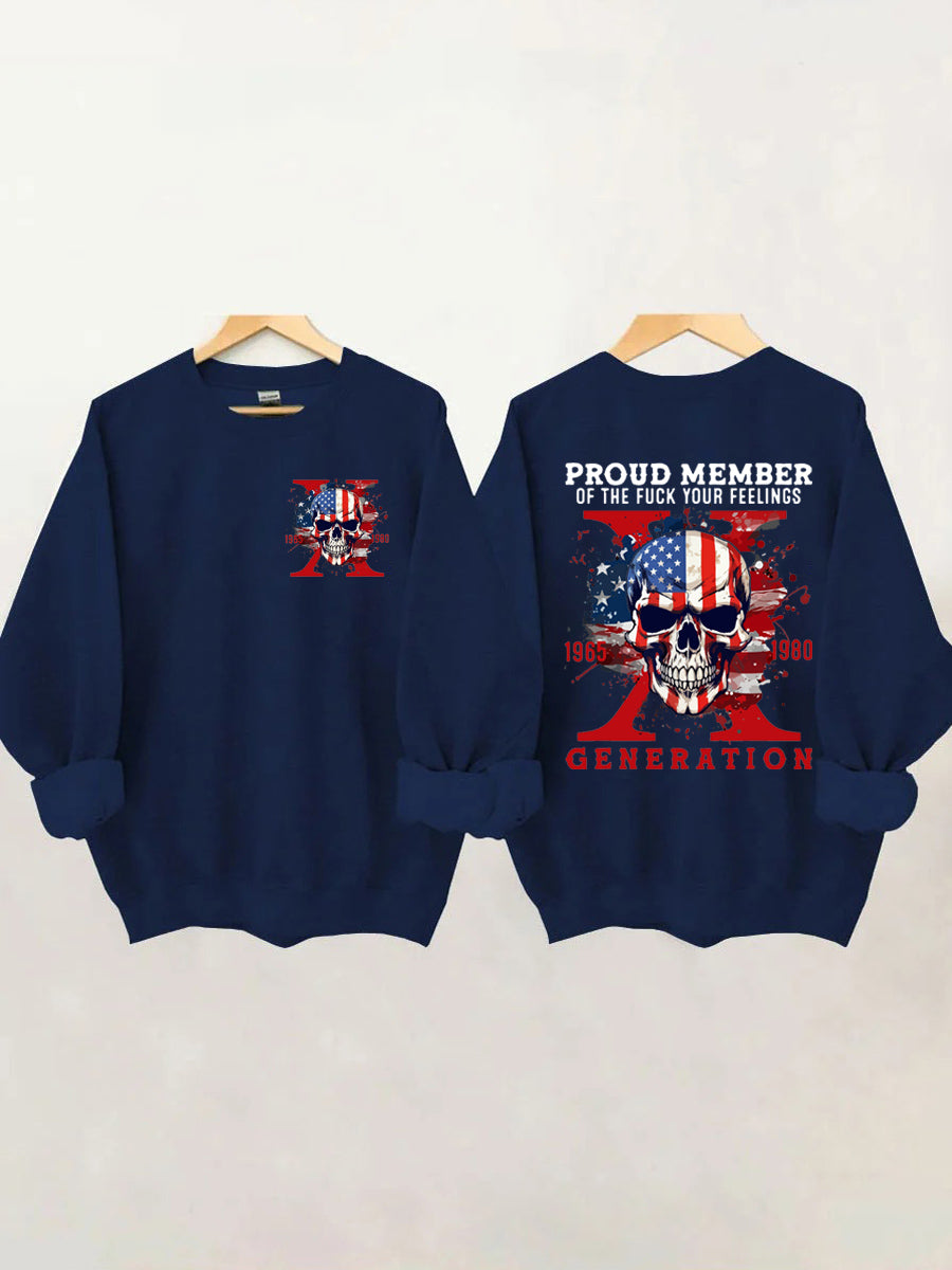 Proud Member of the F*ck Your Feelings Generation X Sweatshirt