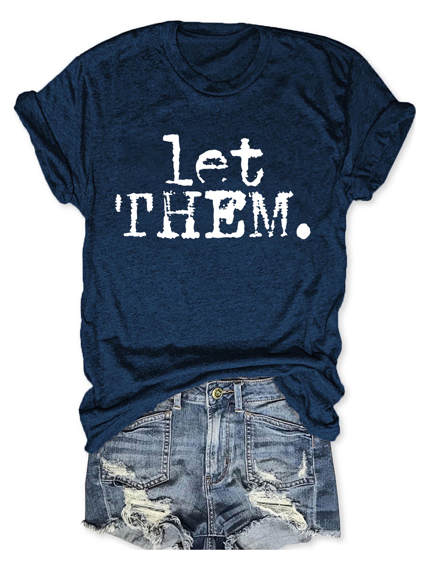 Let Them Typography T-shirt