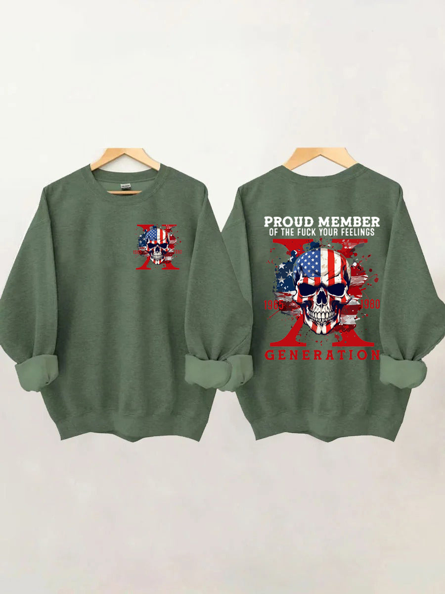 Proud Member of the F*ck Your Feelings Generation X Sweatshirt