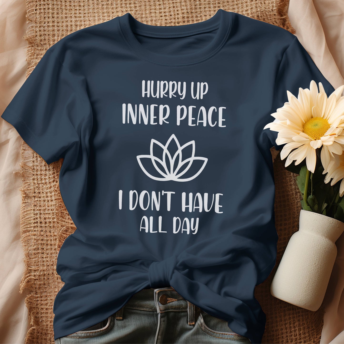 Hurry Up Inner Peace T-Shirt