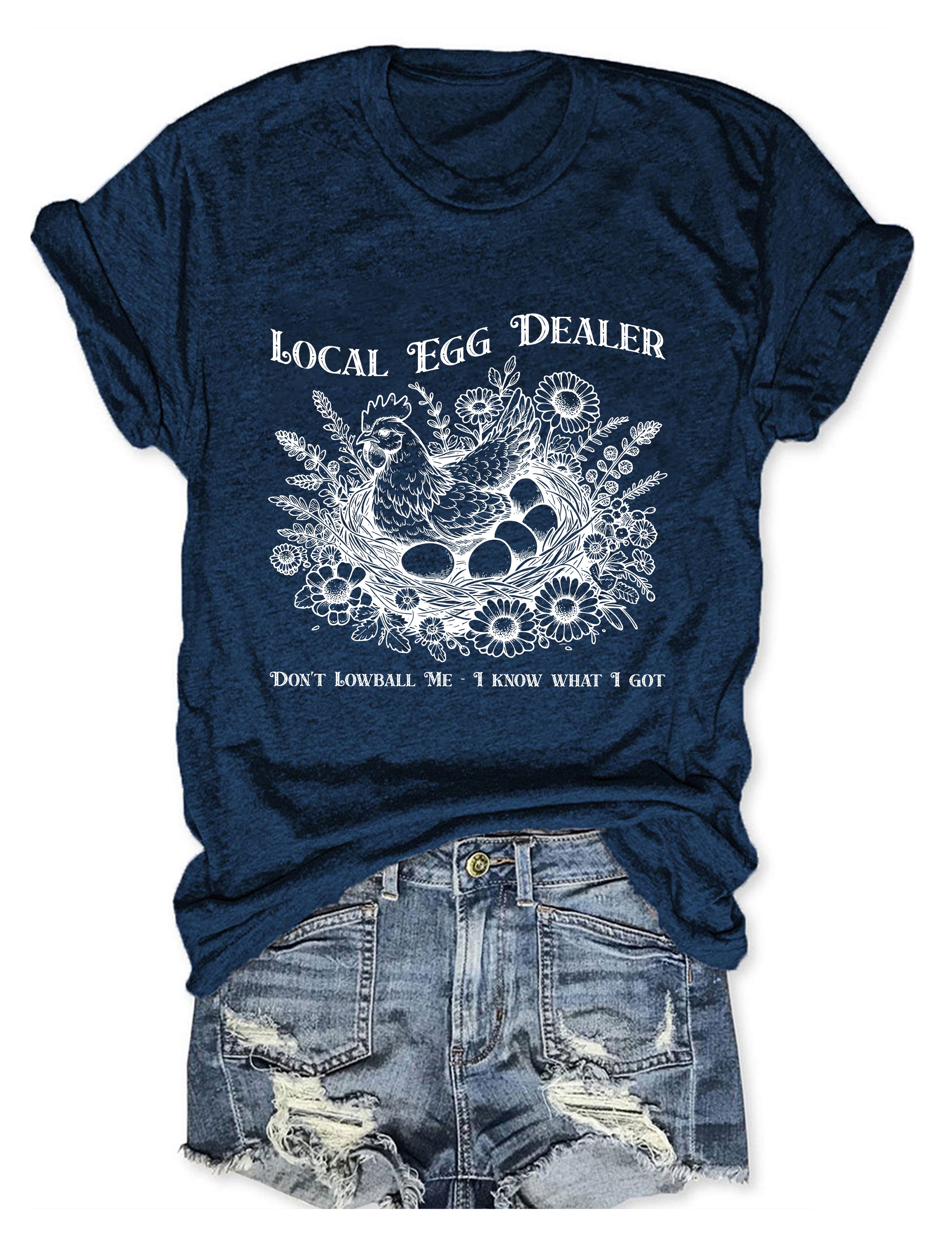 Local Egg Dealer Chicken Farm T-shirt