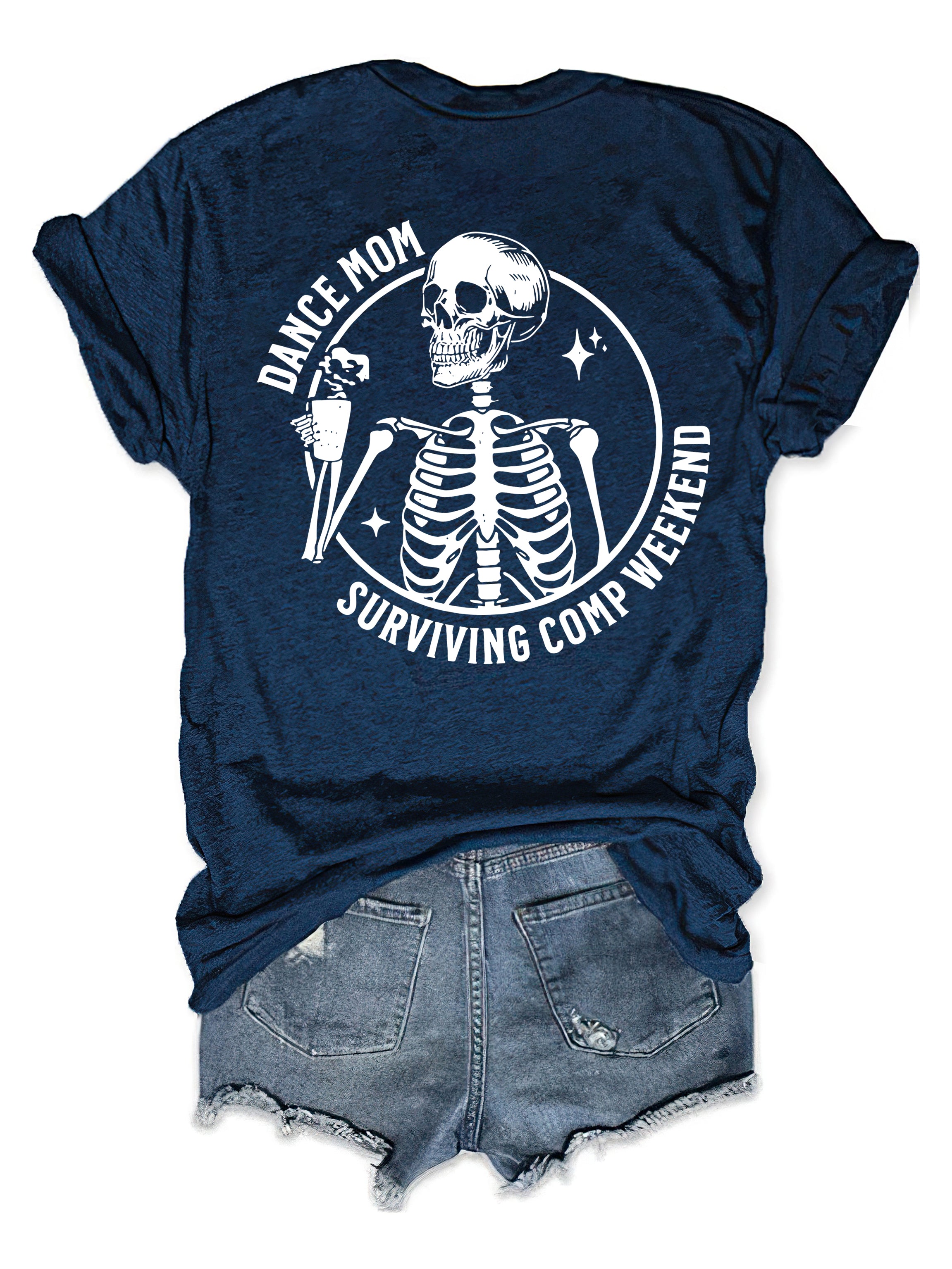 Funny Dance Mom Surviving Comp Weekend T-shirt