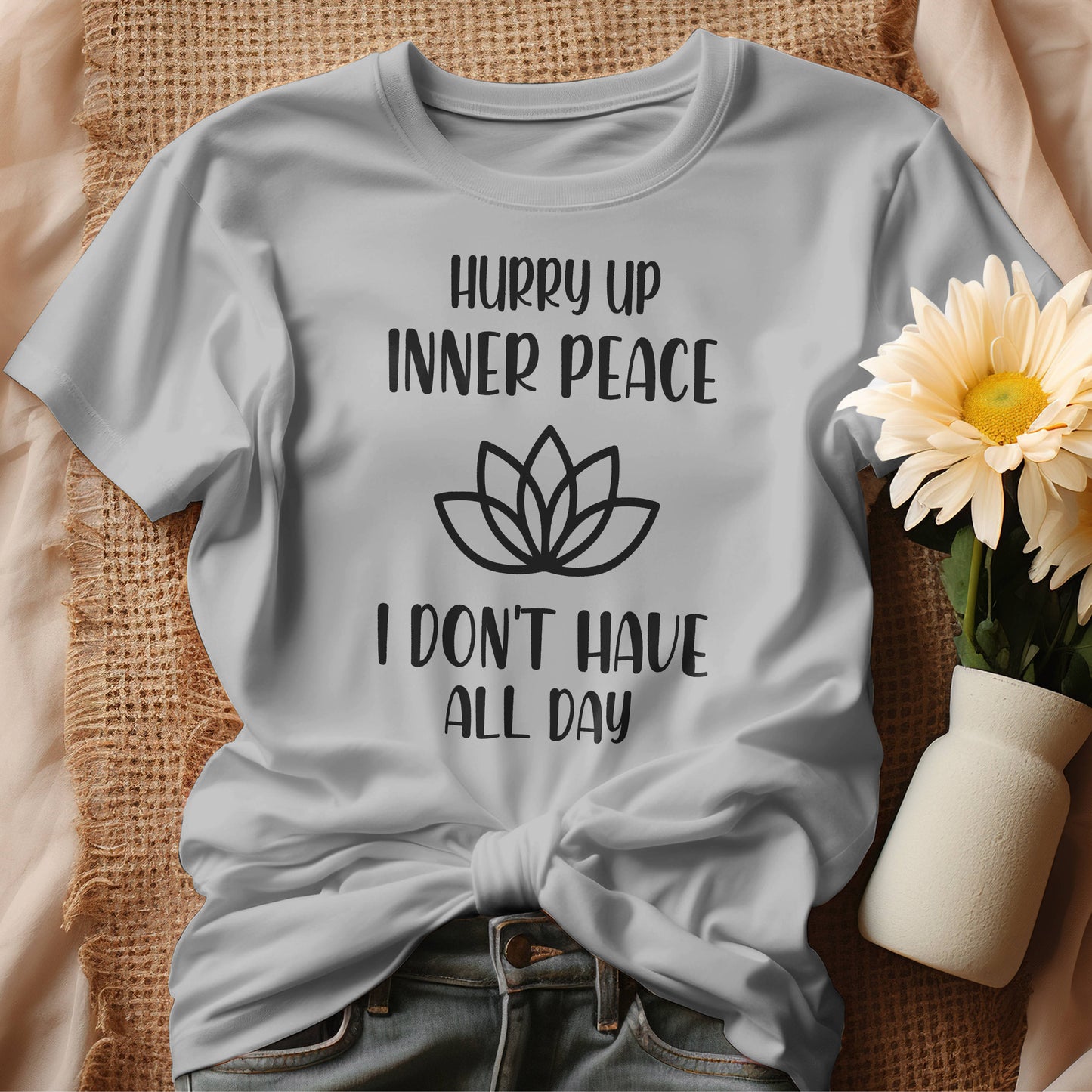 Hurry Up Inner Peace T-Shirt