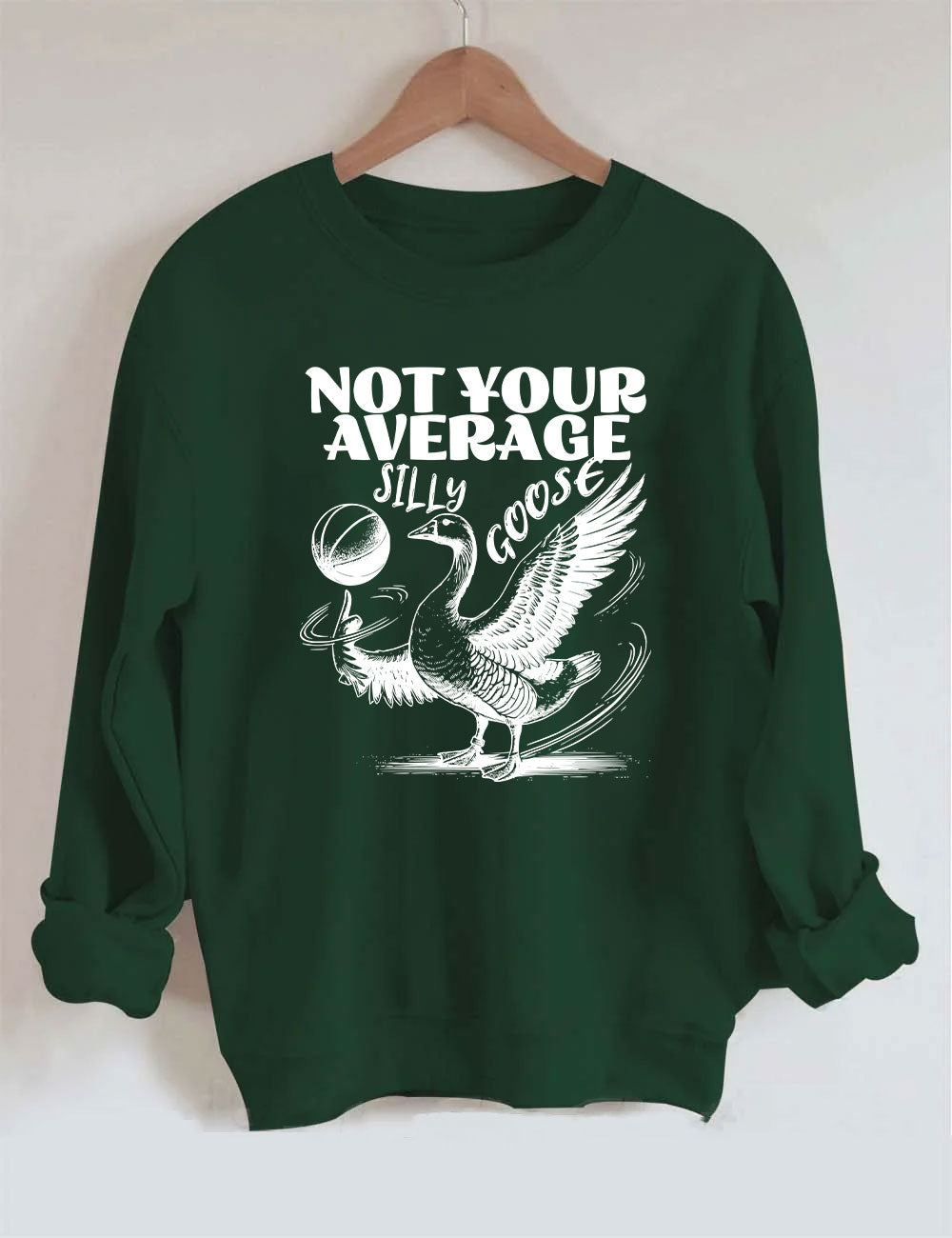 Not Your Average Silly Goose Funny Basketball Sweatshirt