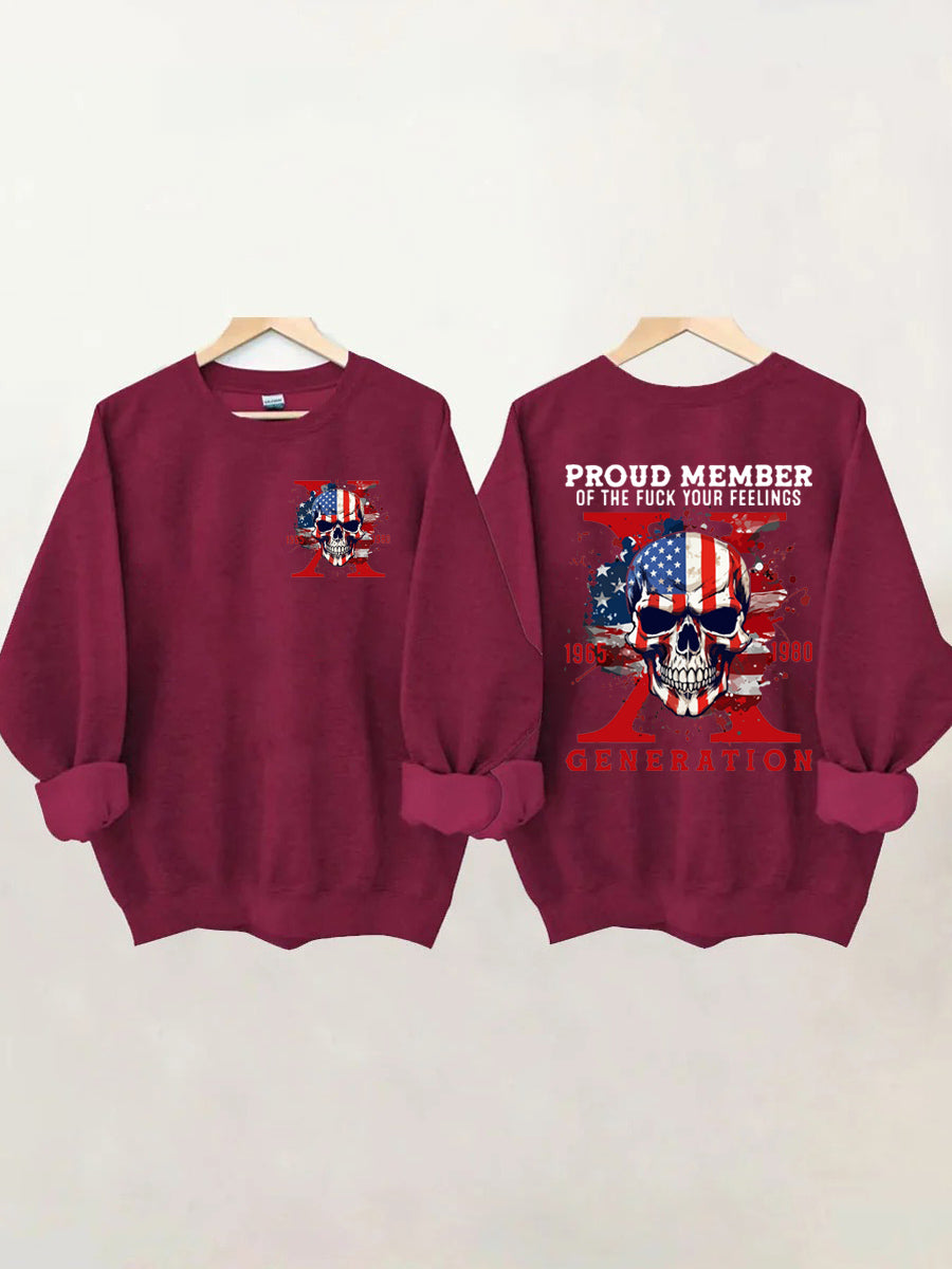 Proud Member of the F*ck Your Feelings Generation X Sweatshirt