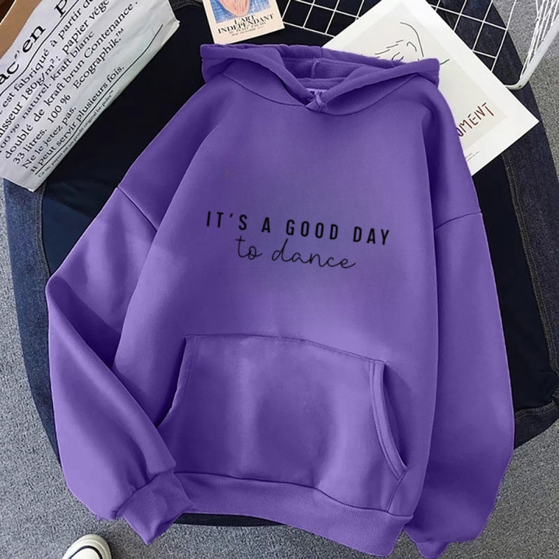 It's a good day to dance hoodies
