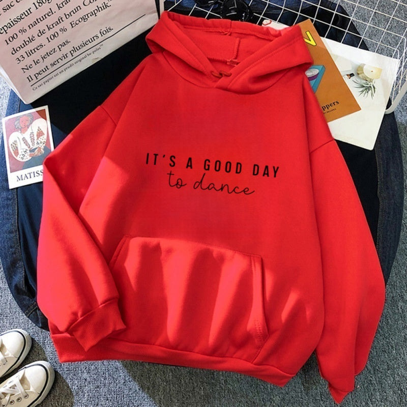 It's a good day to dance hoodies