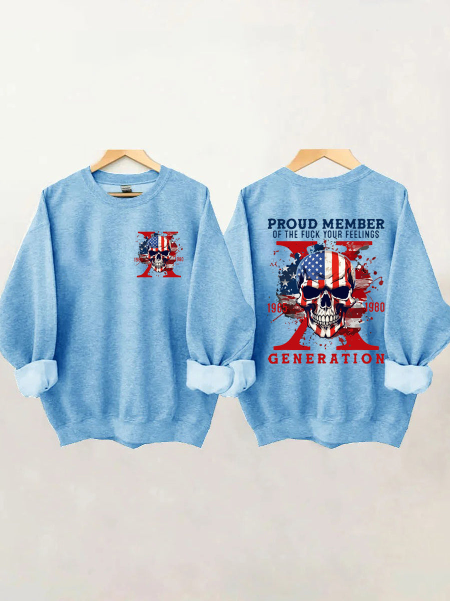 Proud Member of the F*ck Your Feelings Generation X Sweatshirt