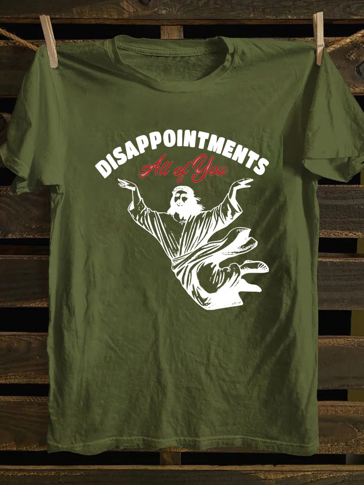 Disappointments All of You T-shirt