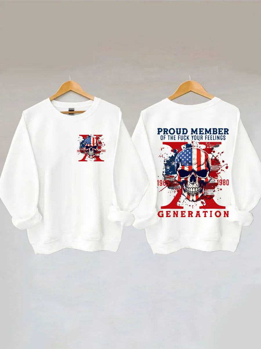Proud Member of the F*ck Your Feelings Generation X Sweatshirt