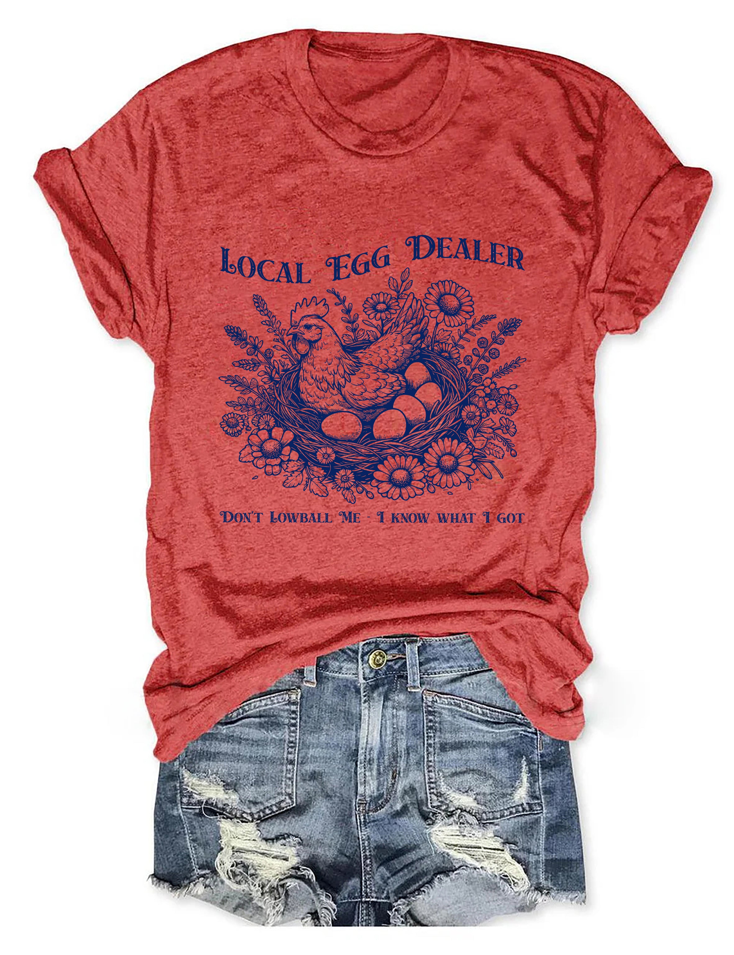 Local Egg Dealer Chicken Farm T-shirt
