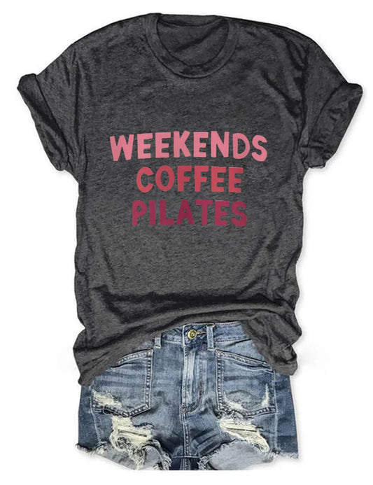 Weekends Coffee Pilates t-shirt