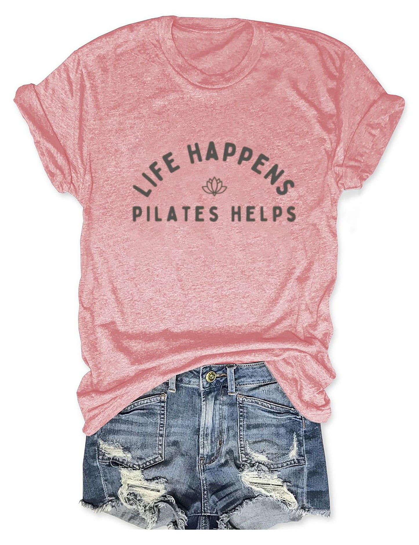 Life Happens Pilates Helps t-shirt
