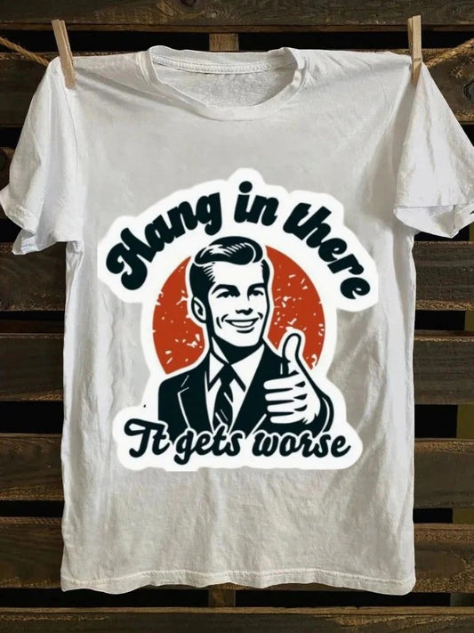 Retro satirical and humorous T-shirt - "Hold on, things will get worse" with an interesting pattern T-shirt