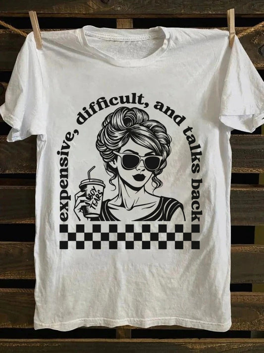 Retro Sassy Lady "Expensive, Difficult, and Talks Back" Printed T-shirt