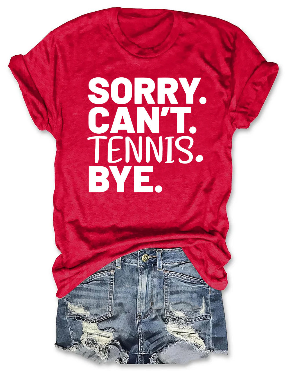 Sorry Can't Tennis Bye T-shirt